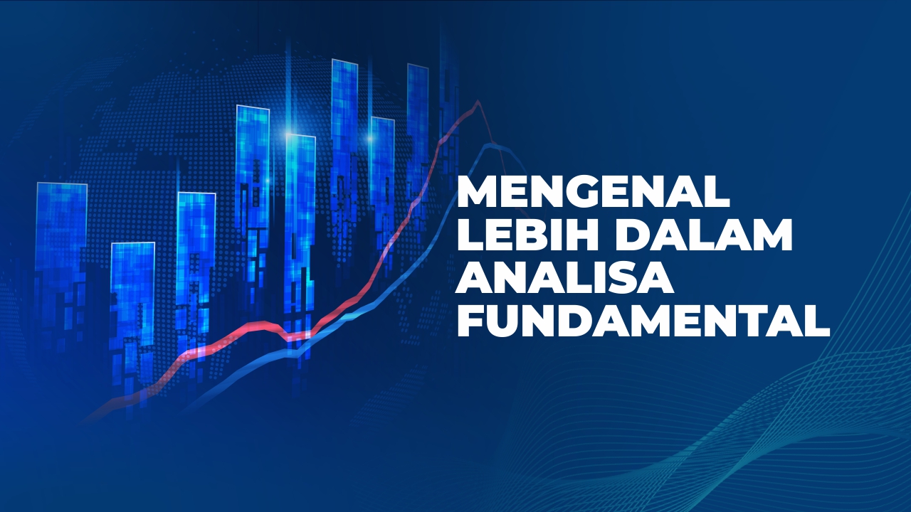 Mengenal lebih dalam Analisa Fundamental